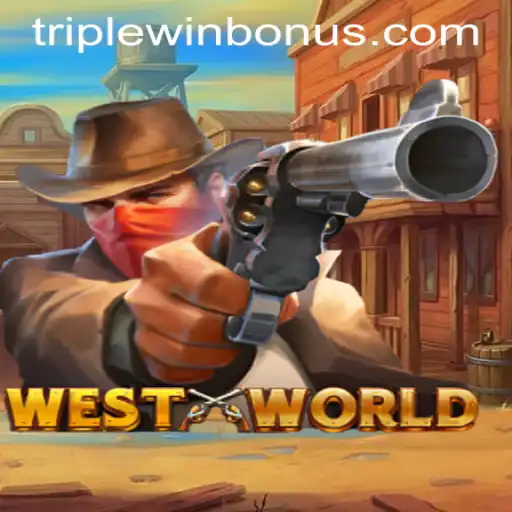 Exploring the Exciting Realms of WestWorld and the Thrill of TRIPLEWIN BONUS