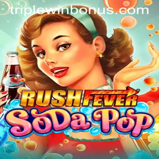 RushFeverSodaPop: Experience the Thrill of the TRIPLEWIN BONUS